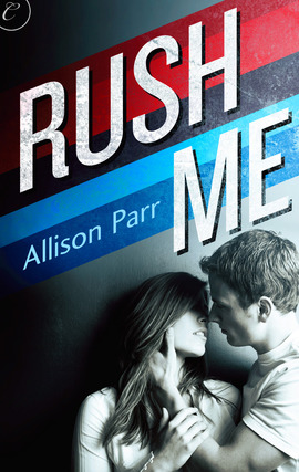 Title details for Rush Me by Allison Parr - Available